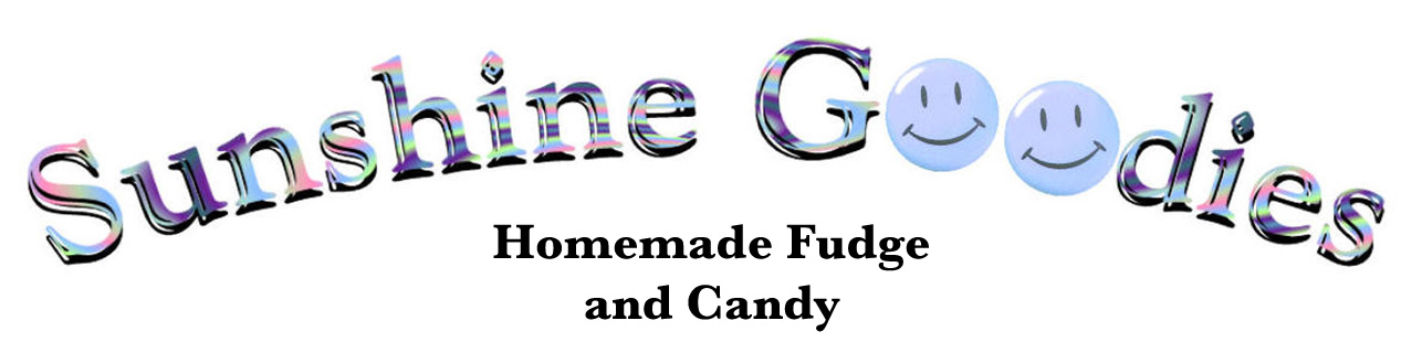 Sunshine Goodies - Homemade Fudge and Candy